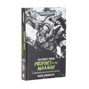 Ghazghkull Thraka: Prophet of the Waaagh! (Illustrated and Annotated Edition) (English)